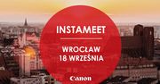 Instameet Canon - zwiedzaj Wrocław i testuj najnowszy sprzęt fotograficzny