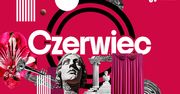 Festiwale, wystawy, koncerty. Kalendarz wydarzeń kulturalnych czerwiec 2025