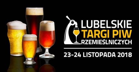 Masz dość piwnej nudy? Odwiedź Lubelskie Targi Piw Rzemieślniczych!