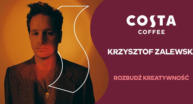 Krzysztof Zalewski rozbudza kreatywność w nowym projekcie Costa Coffee