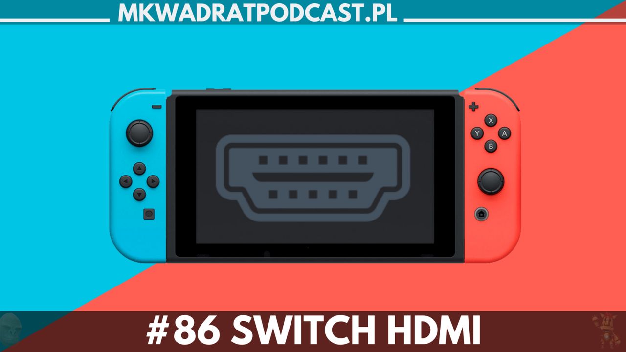 MKwadrat #86 – Switch HDMI