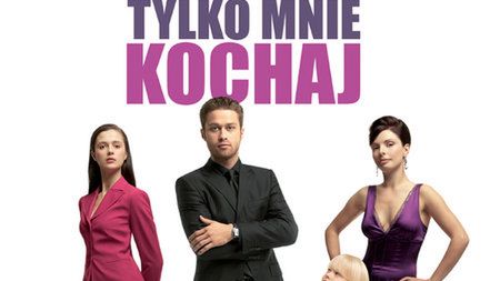 'Tylko mnie kochaj' reż. Jarosław Żamojda (2006)