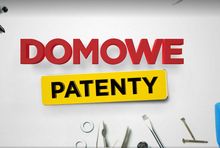 "Domowe patenty"