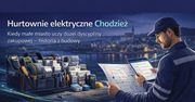 Hurtownie elektryczne Chodzież: historia z budowy, która pokazuje, dlaczego kompletacja wygrywa z "okazją"