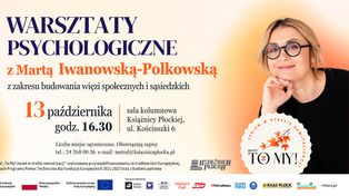 Bezpłatne warsztaty psychologiczne w Płocku. Spotkanie z Martą Iwanowską-Polkowską