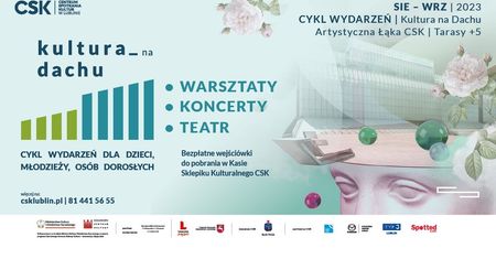 Wakacyjne warsztaty i koncerty na dachu CSK w ramach projektu Kultura na Dachu