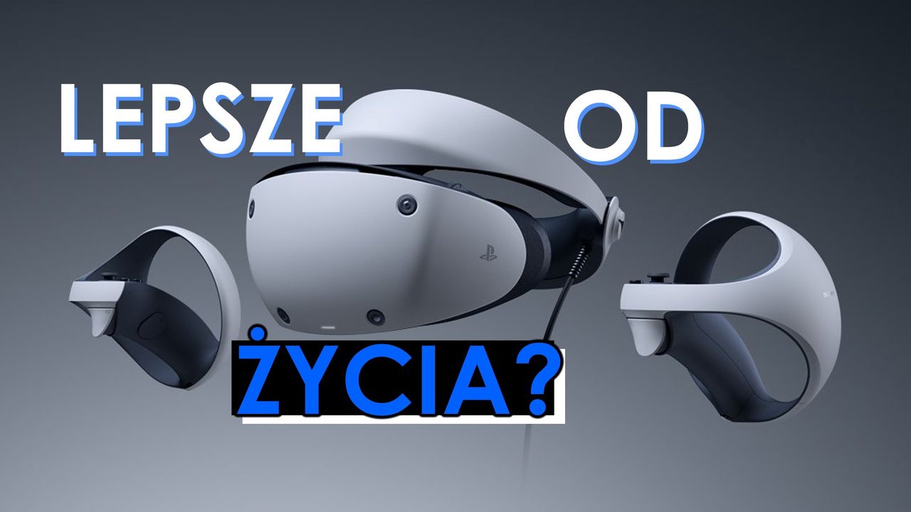 PS VR 2 na początku 2023 r. Sony podgrzewa atmosferę