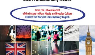 We Are the World English for the Intellectually and Professionally Active. From the Labour Market of the Future to Mass Media and Popular Culture. Explore the World of Contemporary English
