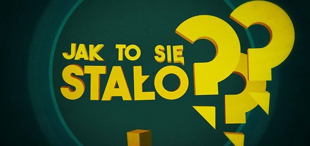 "Jak to się stało?": nowy program Filipa Chajzera