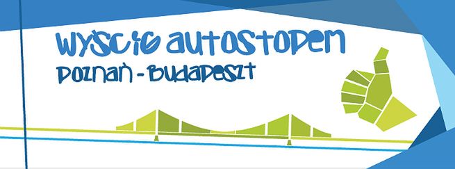 Będą się ścigać autostopem z Poznania do... Budapesztu