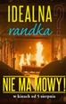 "Nie ma mowy": Czy najgorsza randka na świecie może być najlepszą?