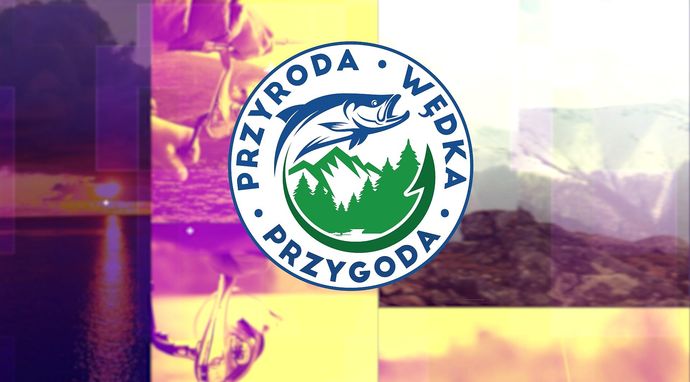 Przyroda - wędka - przygoda