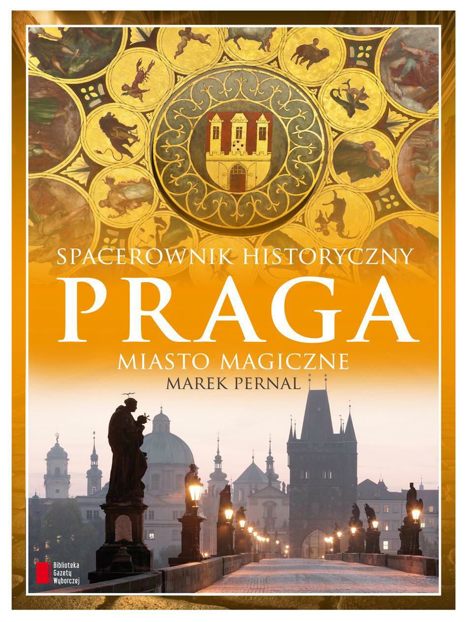 WARSZAWA: "Praga. Miasto magiczne" - spotkanie z Markiem Pernalem