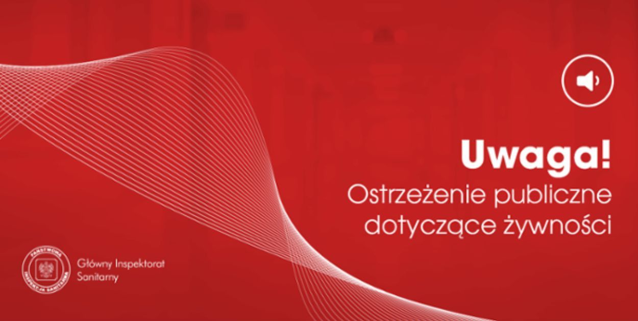 WAŻNE: Ostrzeżenia Głównego Inspektoratu Sanitarnego!