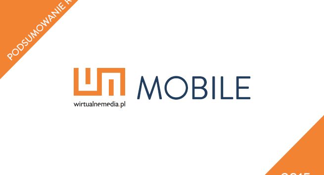 Internet i marketing mobilny: jak minął 2015 rok, co wydarzy się w 2016?