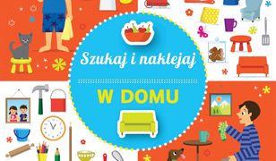 Szukaj i naklejaj. W domu