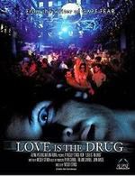 Love is the drug