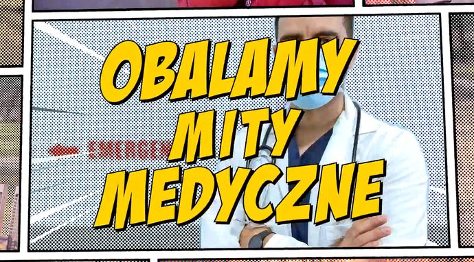 Obalamy mity medyczne