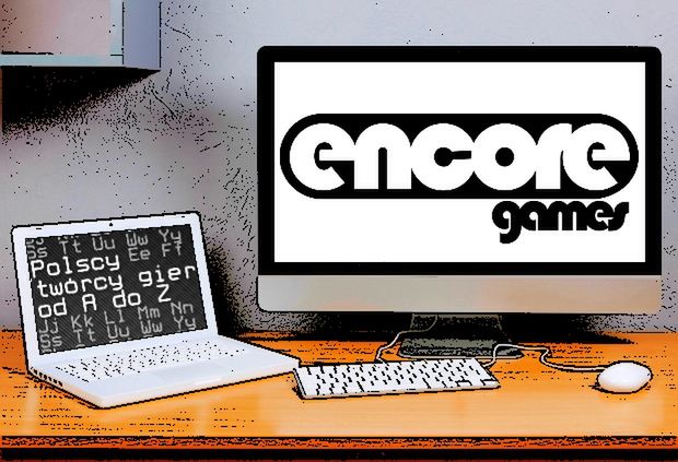Polscy twórcy gier od A do Z: Encore Games
