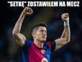 Internauci jak zwykle nie zawiedli. Zobacz memy po popisie Lewandowskiego