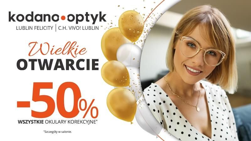 50% rabatu na wszystkie okulary korekcyjne z okazji otwarcia KODANO Optyk w Lublinie