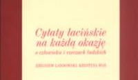 Cytaty łacińskie na każdą okazję. O człowieku i rzeczach ludzkich