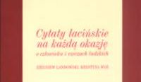 Cytaty łacińskie na każdą okazję. O człowieku i rzeczach ludzkich