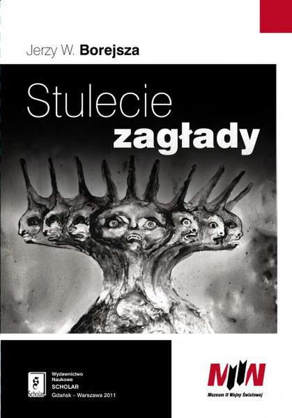 "Stulecie zagłady" - nowa książka Jerzego Borejszy