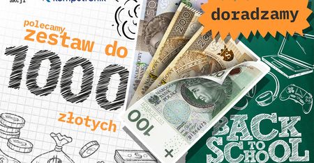 Elektroniczna wyprawka za 1000 zł - trzy świetne zestawy na powrót do szkoły