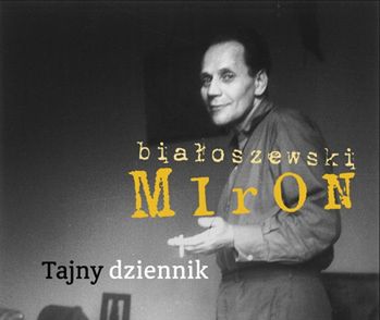 "Tajny dziennik" - prywatność Białoszewskiego