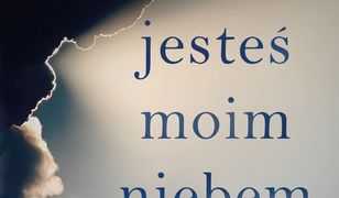 Jesteś moim niebem