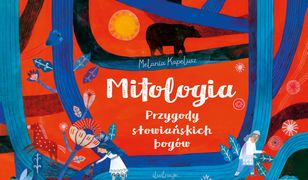 Mitologia. Przygody słowiańskich bogów