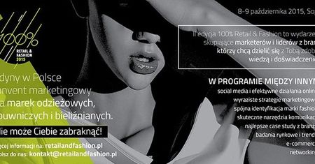100% retail&fashion - jedyny w Polsce convent marketingowy dla marek modowych