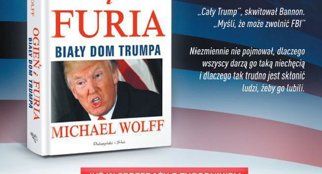 Książka „Ogień i furia” Michaela Wolffa o Donaldzie Trumpie w dniu polskiej premiery dostępna z „Newsweekiem”