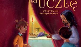 Zaproszeni na ucztę. O Mszy Świętej dla małych i dużych
