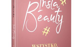 Insta Beauty.Wszystko co musisz wiedzieć o upiększaniu