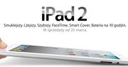 iPad 2 w Polsce od 25 marca!