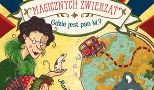 Szkoła magicznych zwierząt. Gdzie jest pan M.?