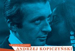 Andrzej Kopiczyński. Jak być kochanym - pierwsza wielowątkowa biografia legendarnego Czterdziestolatka