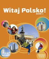 Witaj Polsko! - pierwszy podręcznik do polskiego dla niemieckich uczniów