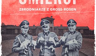 Demony śmierci. Zbrodniarze z Gross-Rosen