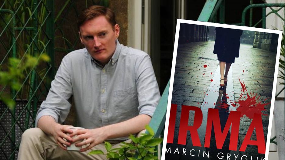 Najnowsza książka Marcina Gryglika nosi tytuł "Irma"