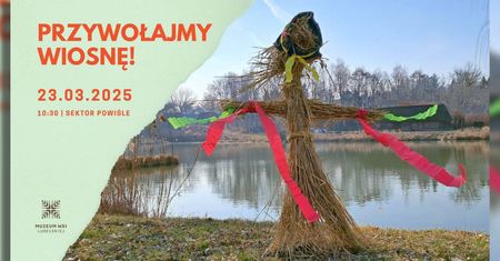 Przywołajmy wiosnę! Wiosenne obrzędy w Muzeum Wsi Lubelskiej