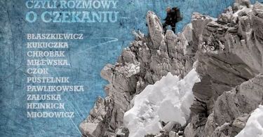 "Góry na opak" - rozmowy z rodzinanami himalaistów