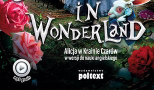 Alice in Wonderland. Alicja w Krainie Czarów do nauki angielskiego