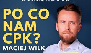 Po co nam CPK? Maciej Wilk gościem programu "Didaskalia"