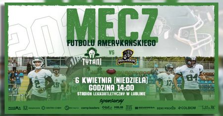 Tytani Lublin vs. Lowlanders Białystok. Wielkie otwarcie sezonu futbolu amerykańskiego!