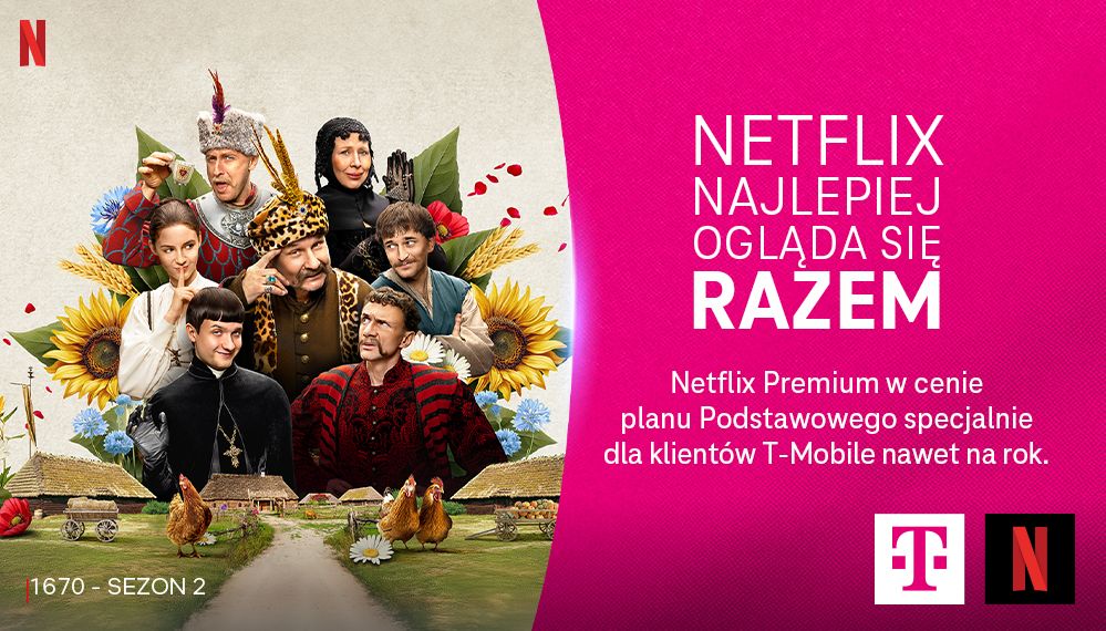 Bądź swój chłop i oglądaj "1670" oraz inne ulubione filmy i seriale dzięki wyjątkowej ofercie Netflix w Magenta Moments od T-Mobile!