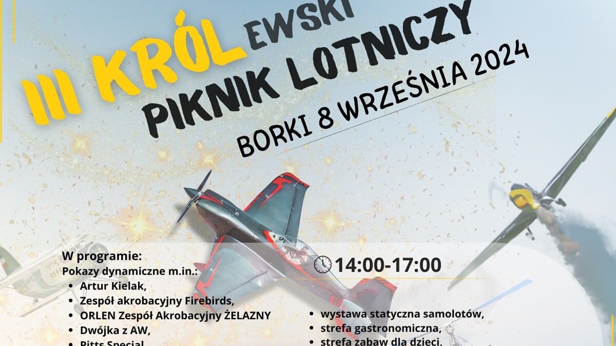 III KRÓLewski Piknik Lotniczy w Borkach 2024