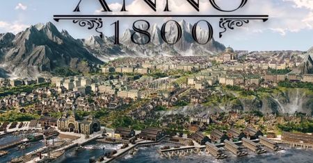 Powstaje ANNO 1800 - strategia w czasach rewolucji przemysłowej [AKT. - screeny]